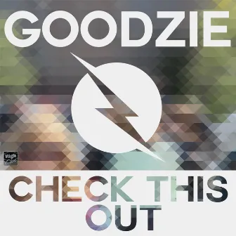 Check This Out by Goodzie