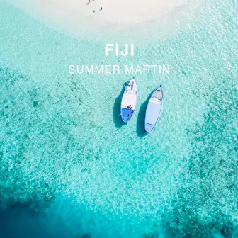 Fiji by Summer Martin