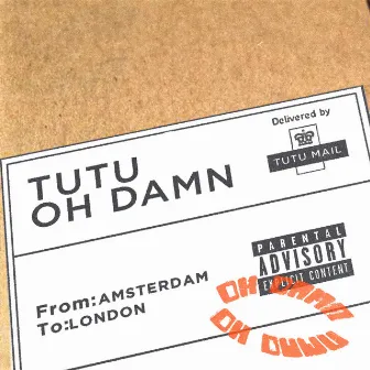 Oh Damn by Tutu