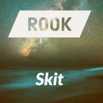 Skit (Original) by Rook