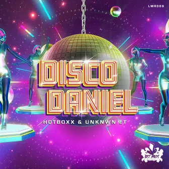 Disco Daniel by Hotboxx