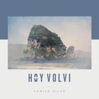 Hoy Volví by Camilo Silva