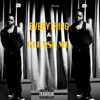 Everything / Please Me by Eboss