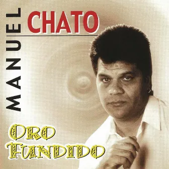 Oro Fundido by Manuel El Chato