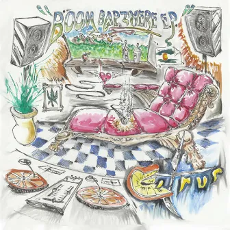 Boom Bap There EP by Citrus the Drunken Prophet