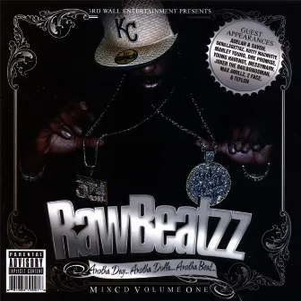 Anotha Day... Anotha Dolla... Anotha Beat... - Mix CD Vol.1 by Rawbeatzz