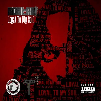 Loyal to My Soil by Don Tre