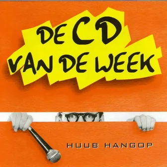 De CD Van De Week by Huub Hangop