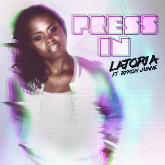 Press In by LaToria