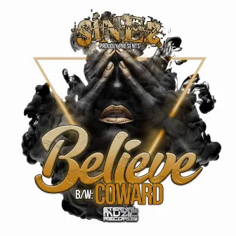 Believe/Coward by Sinez