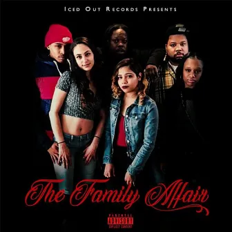 The Family Affair by Iced Out