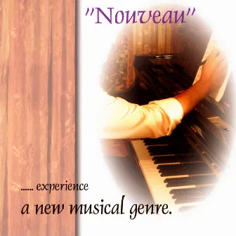 Nouveau - Experience a New Music Genre by NARDI