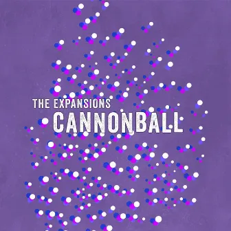 Cannonball by The Expansions