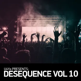 U4Ya Presents Desequence, Vol. 10 by U4Ya