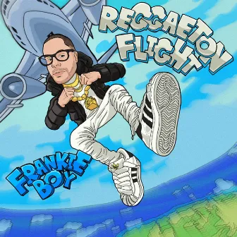 Reggaeton Flight by Frankie Boy