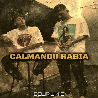 Calmando Rabia by Delirium 13