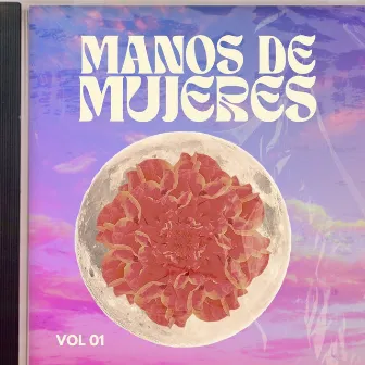 Manos de Mujeres, Vol. 1 by Betania Hernandez