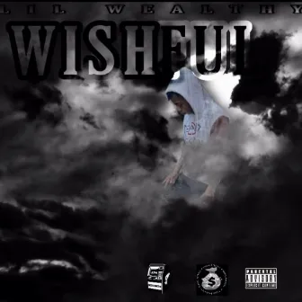 Wishful by Lil Wealthy