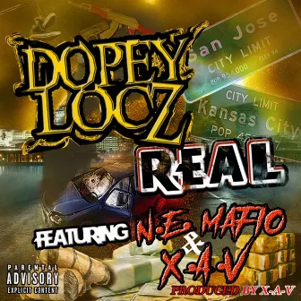 Real (feat. N.E. Mafio & X-A-V) by DopeyLocz