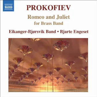 Prokofiev, S.: Romeo and Juliet for Brass Band by Eikanger-Bjorsvik Band