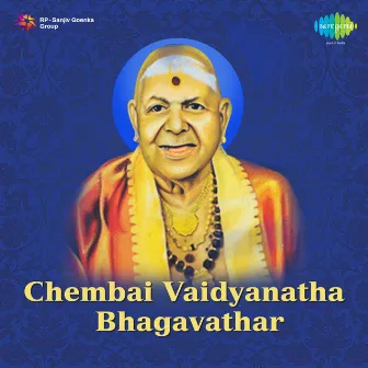 Chembai Vaidyanatha Bhagavathar by Chembai