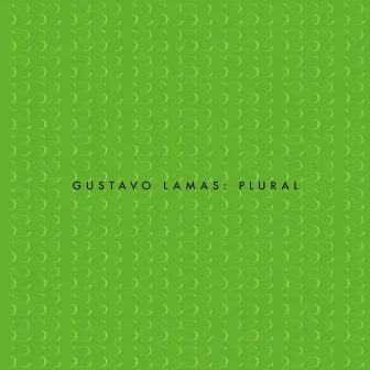 Plural by Gustavo Lamas