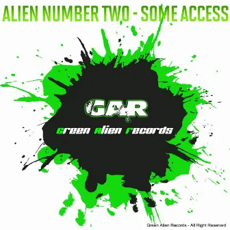 Some Access by Alien Number Two