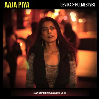 Aaja Piya by Devika