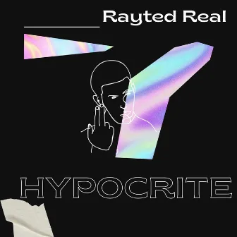 Hypocrite by Rayted Real