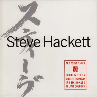 The Tokyo Tapes by Steve Hackett