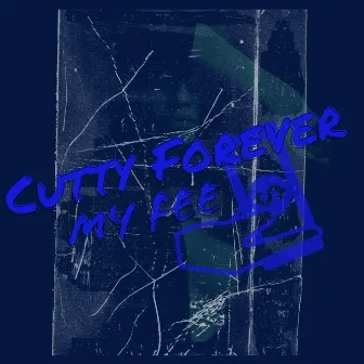 My Fee by CUTTY FOREVER