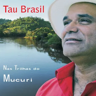 Nas Trilhas do Mucuri by Tau Brasil