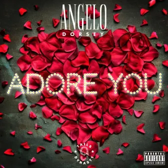 Adore You by Angelo Dorsey