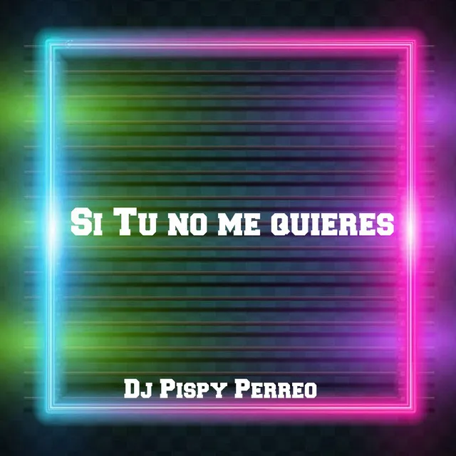 Si Tu No Me Quieres