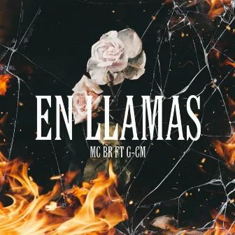 En Llamas by Mc Br