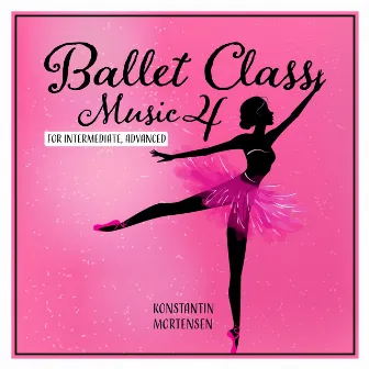 Ballet Class Music 4 by Unknown Artist