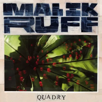 Malik Ruff by Quadry