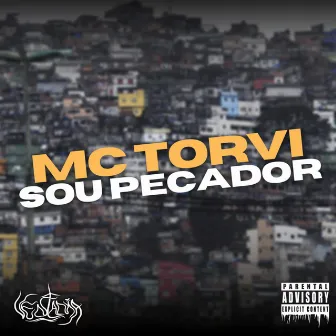 Sou Pecador by Mc torvi