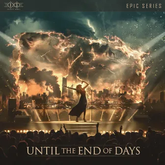 Until The End of Days by IDALIA