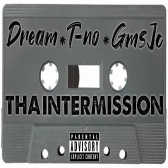 THA INTERMISSION by Dream