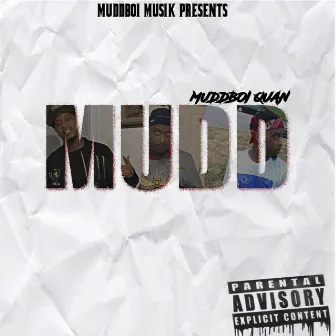 Mudd by MuddBoi Quan