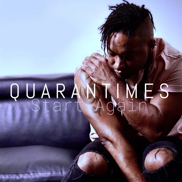 Quarantimes (Start Again)