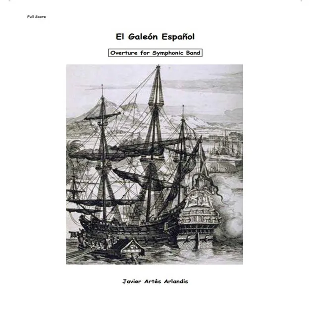 El Galeón Español (Overture For Symphonic Band)