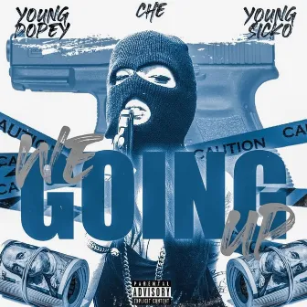 We Going Up by Young Sicko