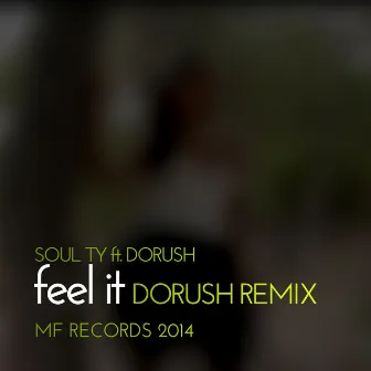 Feel It (Dorush Remix) by Soul Ty feat. Dorush