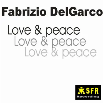 Love & Peace by Fabrizio Delgarco