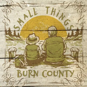 Small Things by Burn County