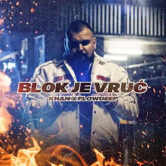 Blok Je Vruć by Khan