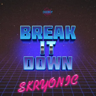 Break It Down by Skryonic