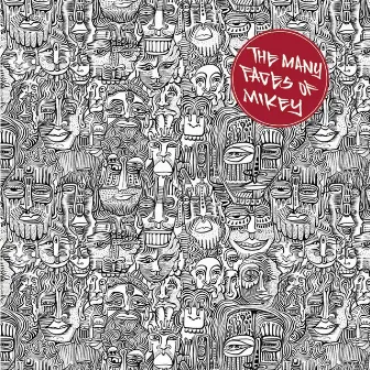 The Many Faces of Mikey by Eyedea